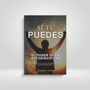 Sí se puede: Pasos sencillos para desarrollar la confianza en uno mismo, superar las dudas y alcanzar tus metas